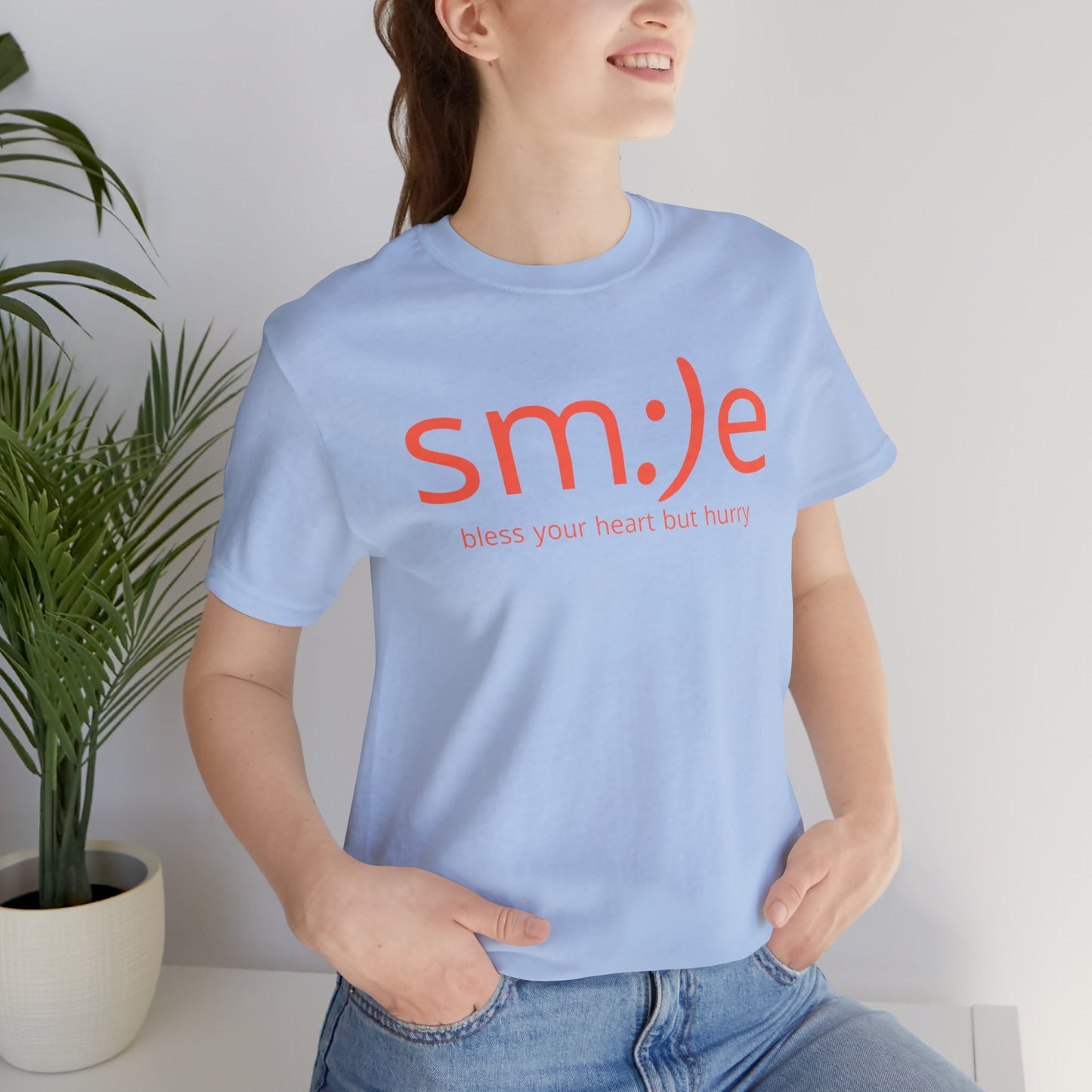 sm:)e Bless Your Heart But Hurry T-Shirt | Sassy Southern Statement Tee | Unisex Streetwear