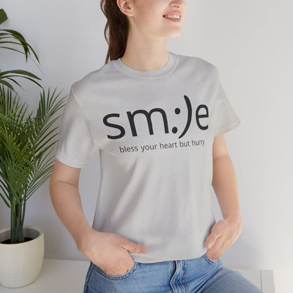 sm:)e Bless Your Heart But Hurry T-Shirt | Sassy Southern Statement Tee | Unisex Streetwear