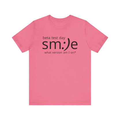 Beta Test Day Shirt - Funny Tech Gamer Tee - Unisex Statement Streetwear - sm:)e