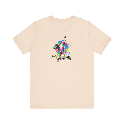 The Ball Never Lies - Volleyball Streetwear Tee | Unisex Statement Shirt