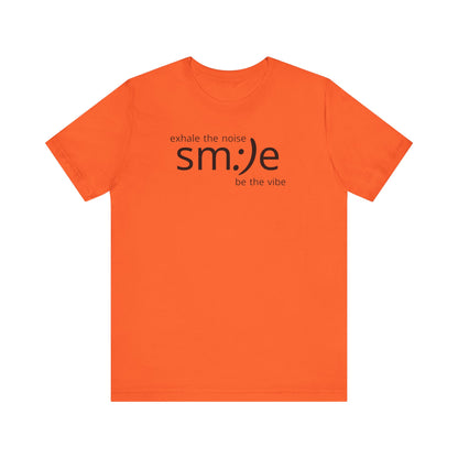 sm:)e Exhale the Noise Be the Vibe Tee | Relaxed Fit Streetwear | Daily Motivation Inspirational Shirt