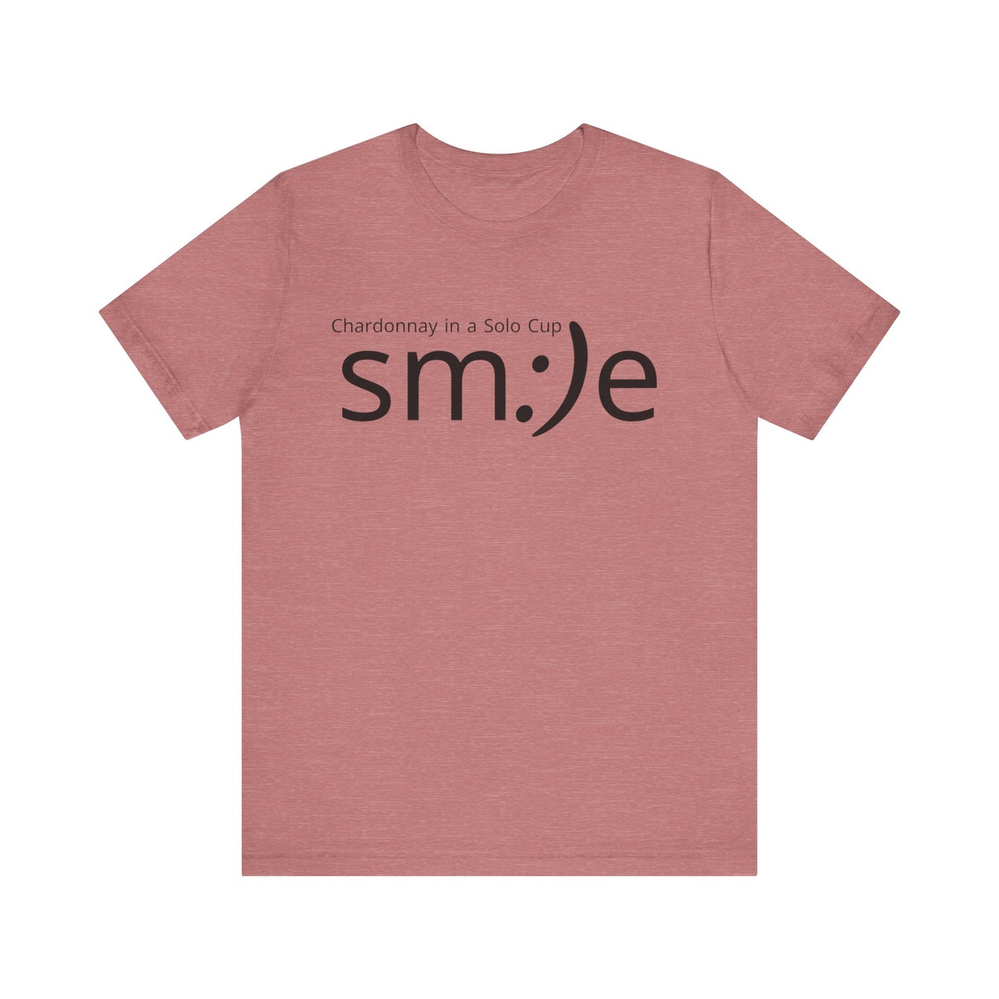 Chardonnay in a Solo Cup | sm:)e Funny Wine Statement Tee
