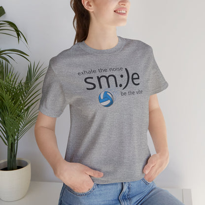 Exhale the Noise sm:)e Be the Vibe Volleyball T-Shirt | Motivational Athletic Statement Tee