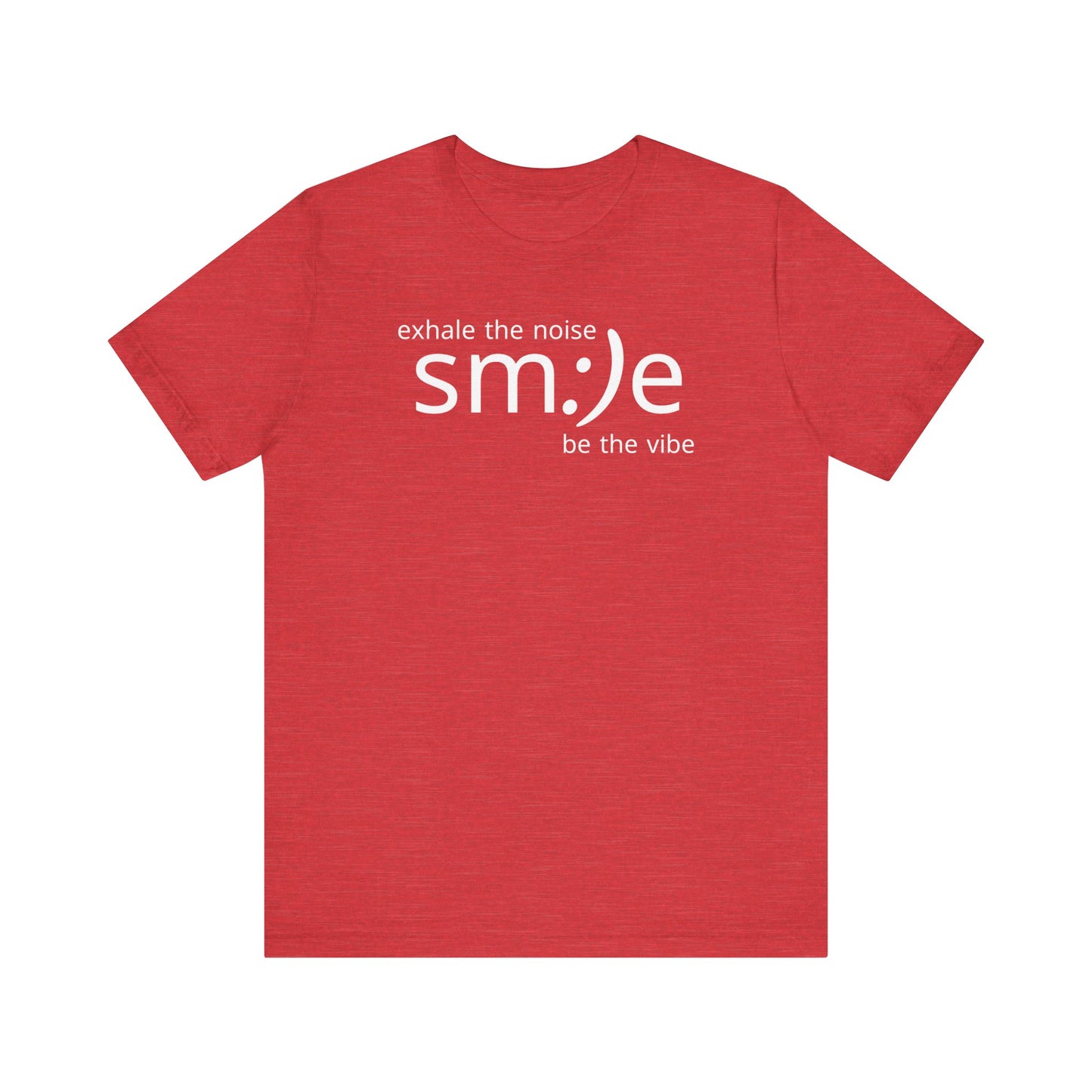 Exhale the Noise Smile Be the Vibe | sm:)e Mindful Streetwear Tee