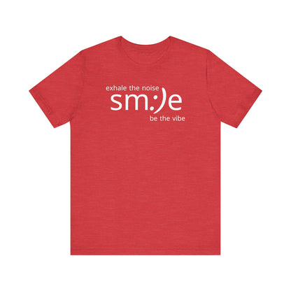 Exhale the Noise Smile Be the Vibe | sm:)e Mindful Streetwear Tee