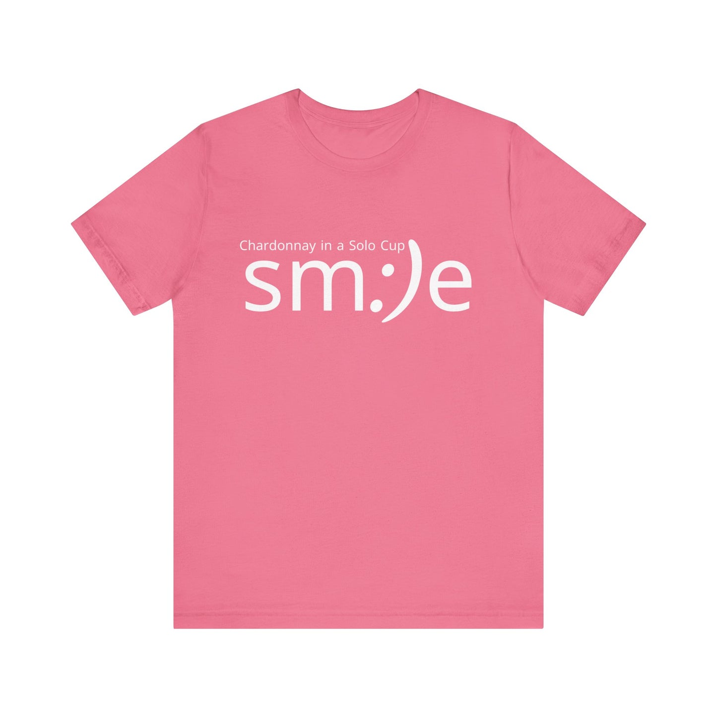 Chardonnay in a Solo Cup T-Shirt | Trendy Statement Tee | sm:)e Confidence Wear