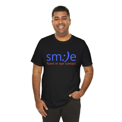 Fluent in Eye Contact | sm:)e Funny Motivational Streetwear Tee