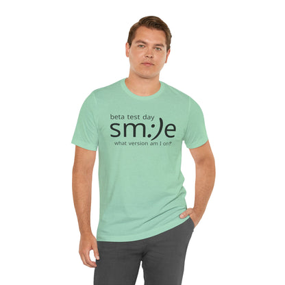 Beta Test Day Shirt - Funny Tech Gamer Tee - Unisex Statement Streetwear - sm:)e
