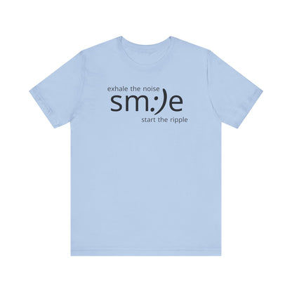 sm:)e Exhale the Noise Start the Ripple Tee | Mindful Action Streetwear | Positive Vibes Graphic Shirt
