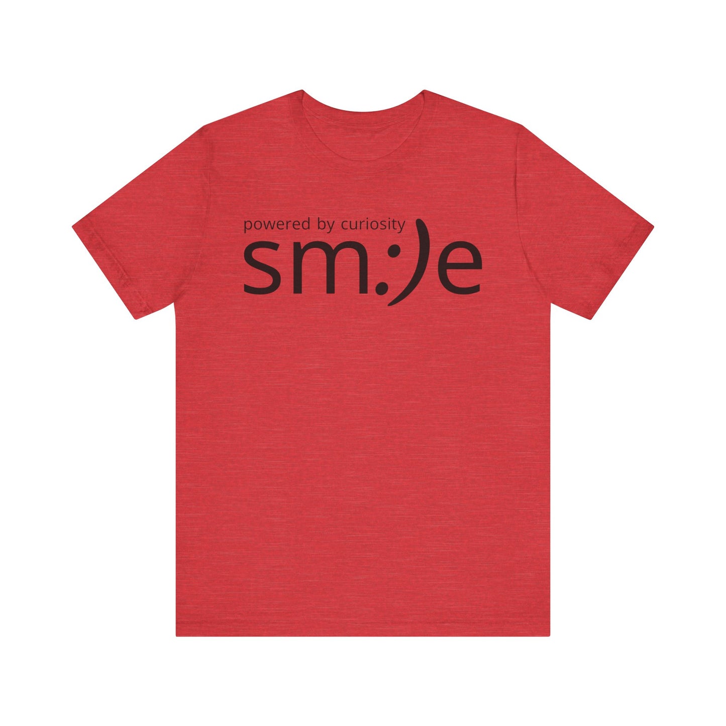 Powered by Curiosity sm:)e T-Shirt | Streetwear Motivational Graphic Tee