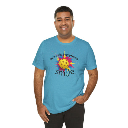 Dinks Fix Everything - Pickleball Streetwear Tee | Unisex Statement Shirt | sm:)e