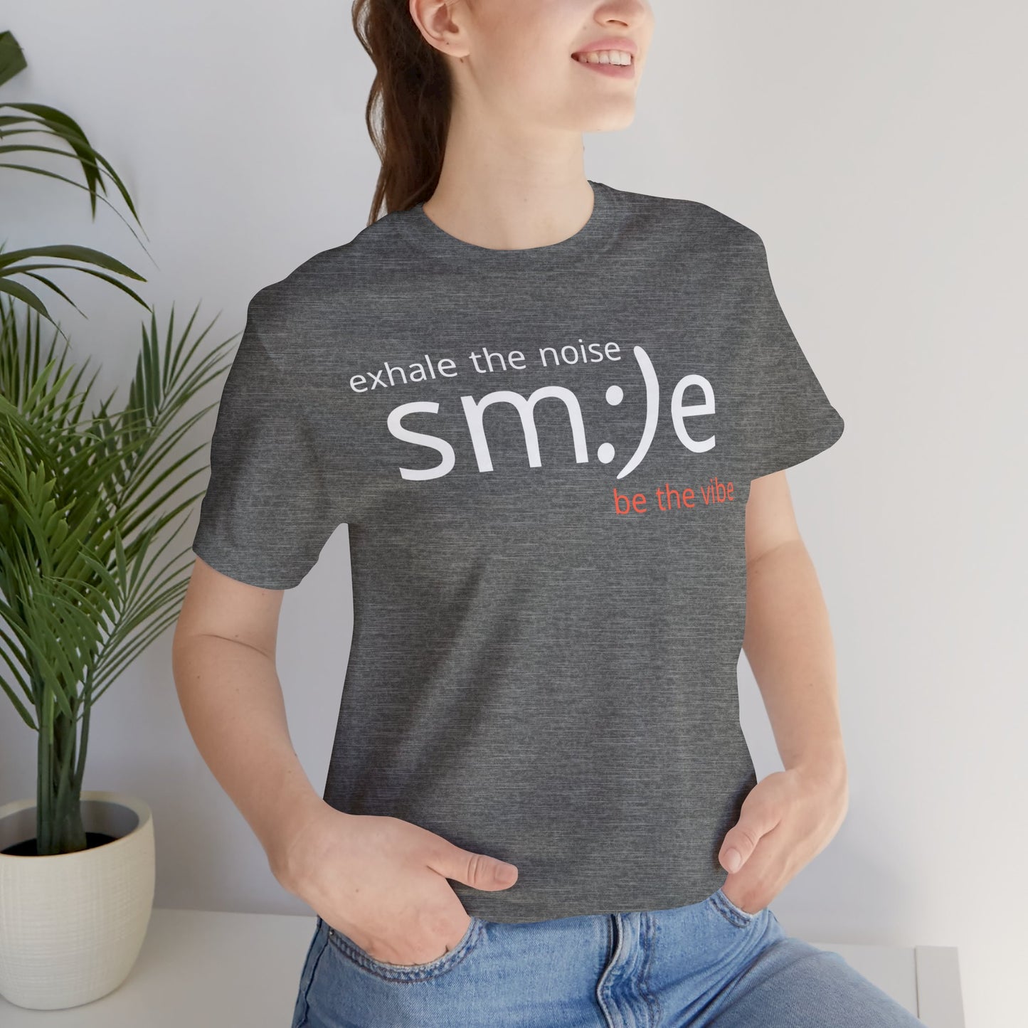 sm:)e Exhale the Noise Be the Vibe Tee | Motivational Streetwear | Perfect Gift for Friends