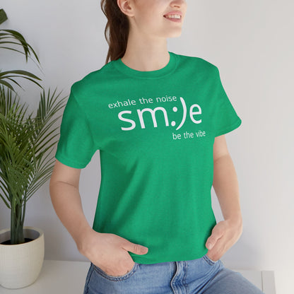 Exhale the Noise Smile Be the Vibe | sm:)e Mindful Streetwear Tee