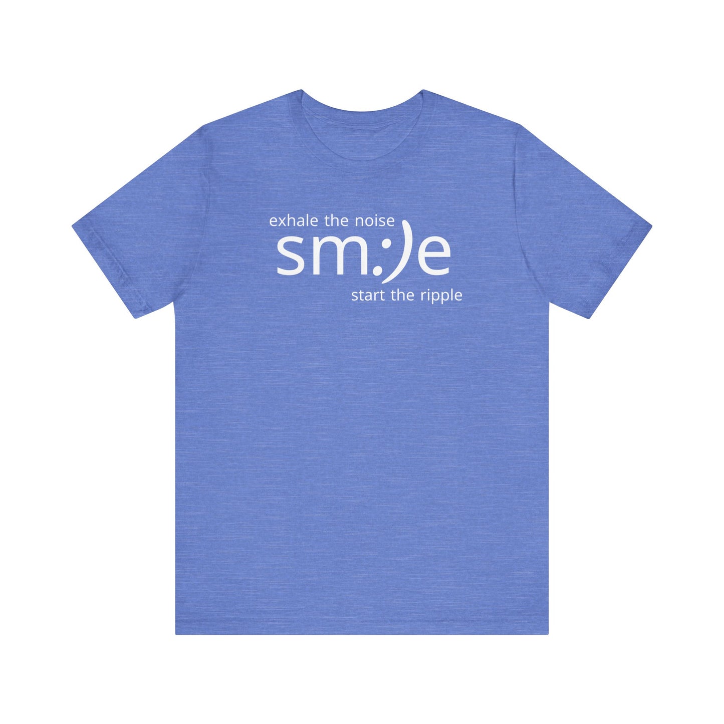 Exhale the Noise sm:)e Be the Ripple | Motivational Streetwear | Lifestyle Statement Tee