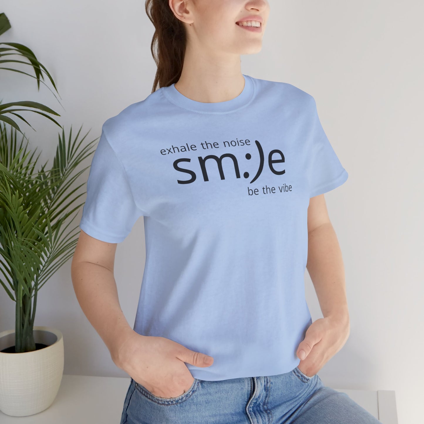 Exhale the Noise sm:)e Be the Vibe | Motivational Unisex Tee
