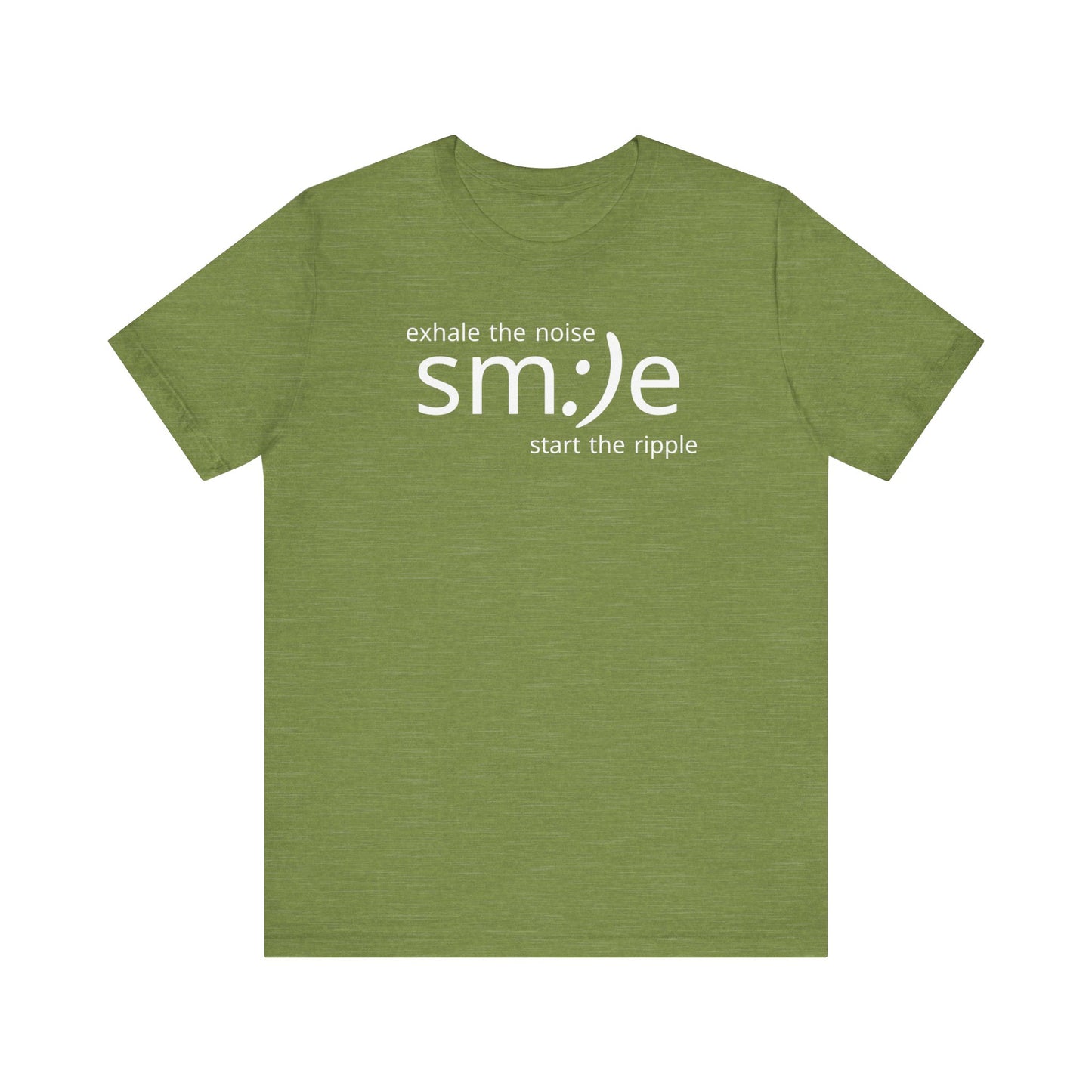 Exhale the Noise sm:)e Be the Ripple | Motivational Streetwear | Lifestyle Statement Tee
