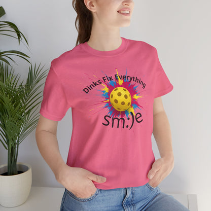 Dinks Fix Everything - Pickleball Streetwear Tee | Unisex Statement Shirt | sm:)e