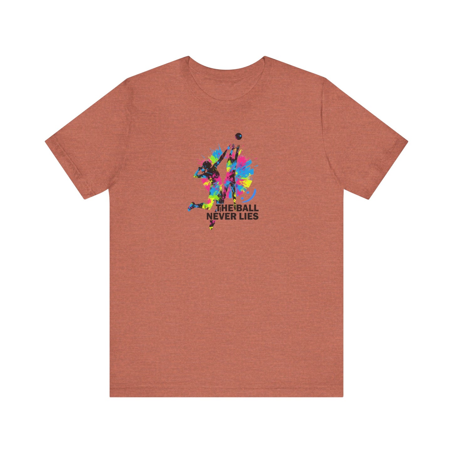 The Ball Never Lies - Volleyball Streetwear Tee | Unisex Statement Shirt