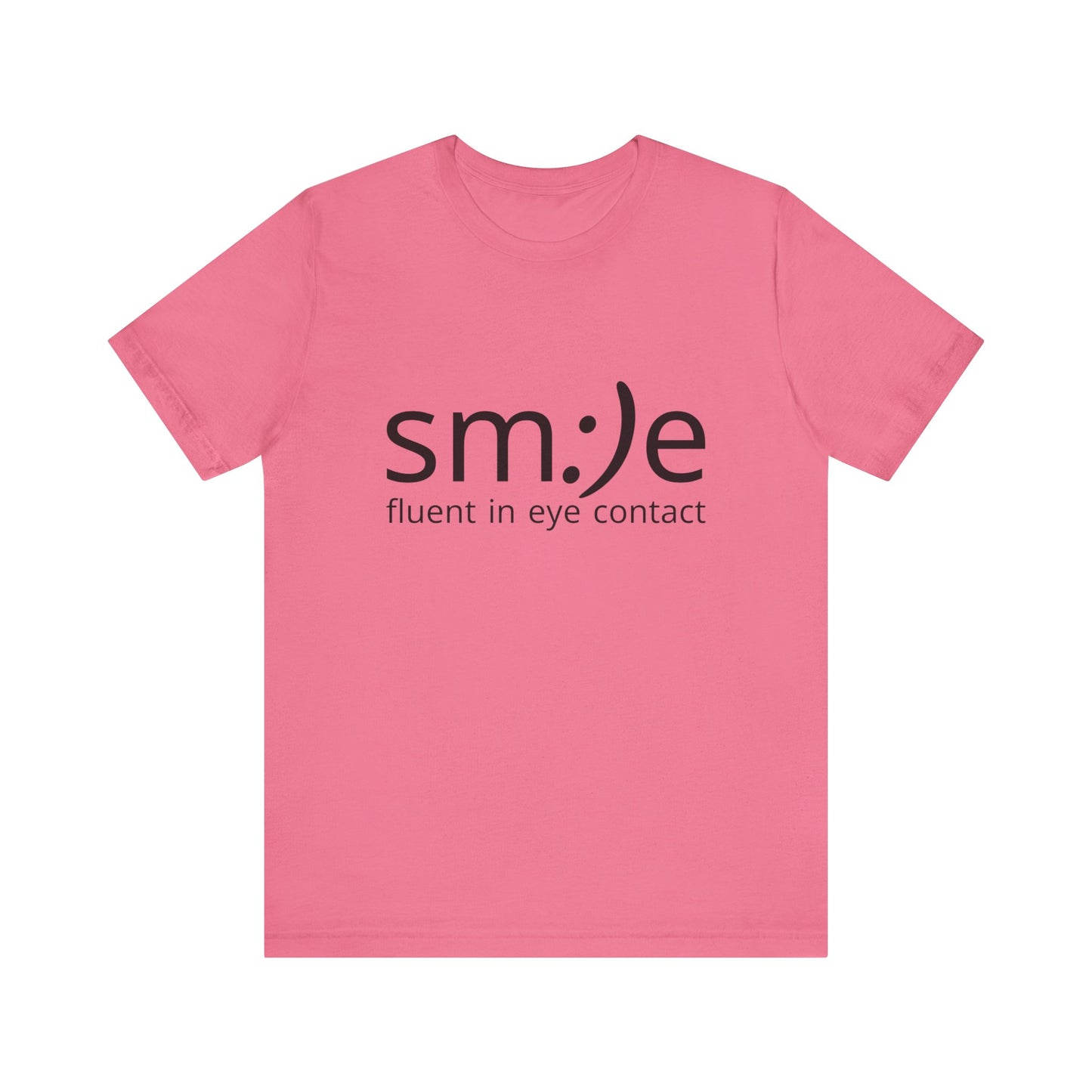 Unisex Jersey Short Sleeve Tee | sm:)e Fluent in Eye Contact | Confidence Streetwear