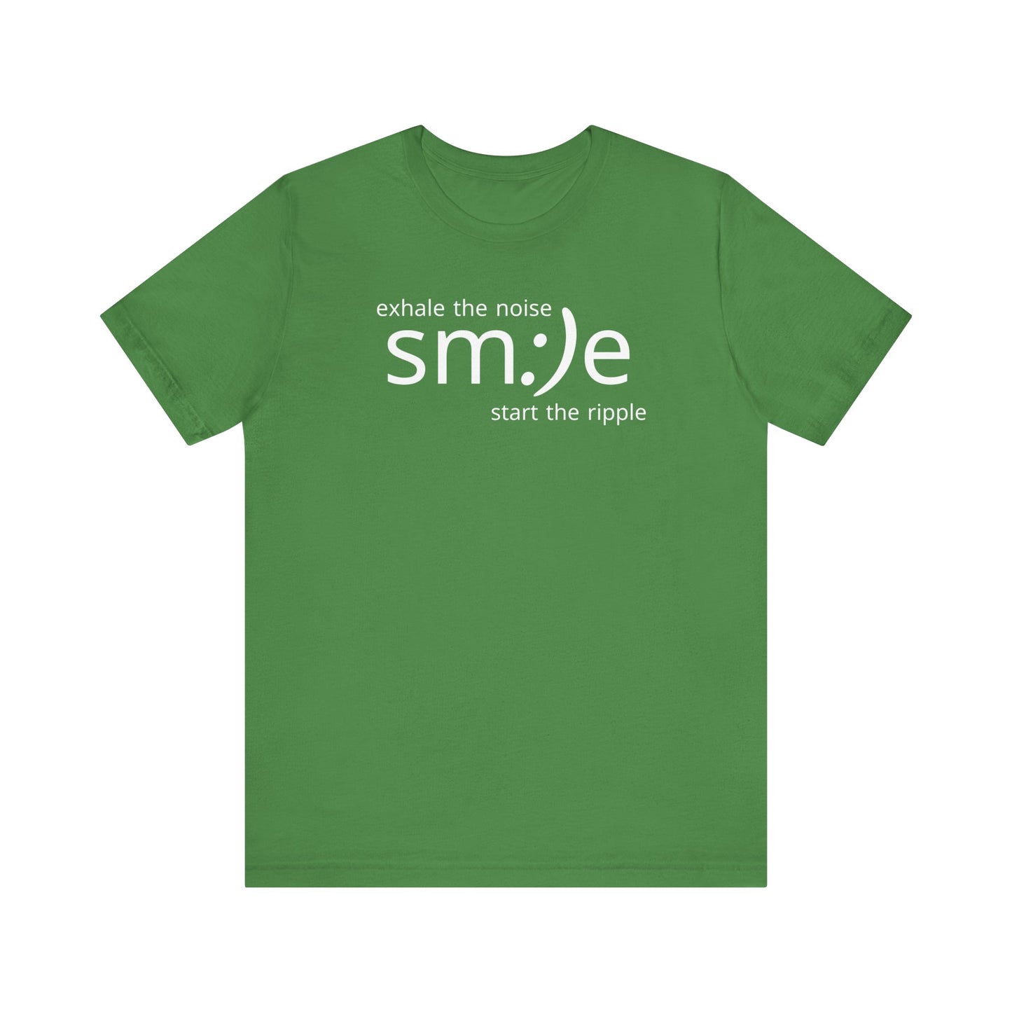 Exhale the Noise sm:)e Be the Ripple | Motivational Streetwear | Lifestyle Statement Tee