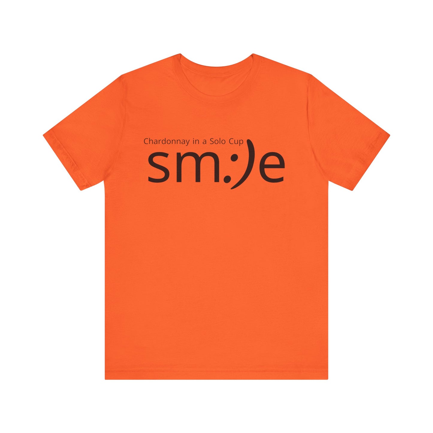 Chardonnay in a Solo Cup | sm:)e Funny Wine Statement Tee