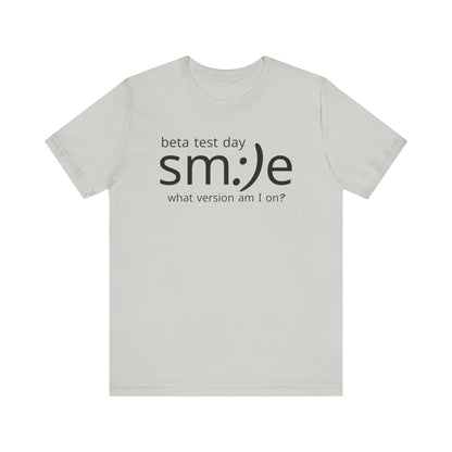 Beta Test Day Shirt - Funny Tech Gamer Tee - Unisex Statement Streetwear - sm:)e