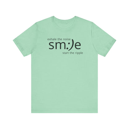 sm:)e Exhale the Noise Start the Ripple Tee | Mindful Action Streetwear | Positive Vibes Graphic Shirt