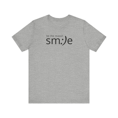 sm:)e Be the Reason Tee | Positive Impact Streetwear | Inspirational Unisex Graphic Shirt