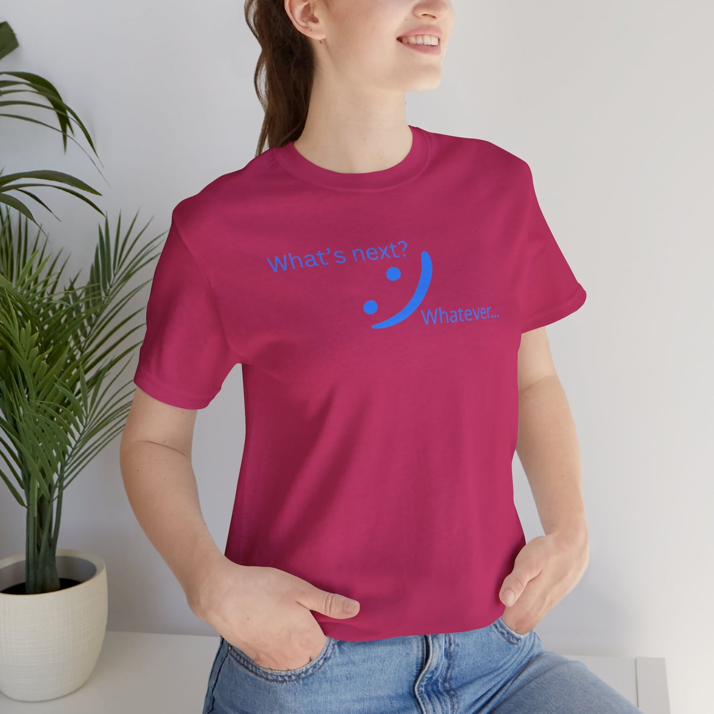What's Next... Whatever - Unbothered Energy Tee | Chill Vibes