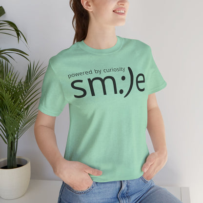 Powered by Curiosity sm:)e T-Shirt | Streetwear Motivational Graphic Tee