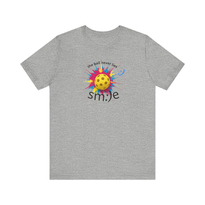 The Ball Never Lies - Pickleball Streetwear Tee | Unisex Statement Shirt | sm:)e