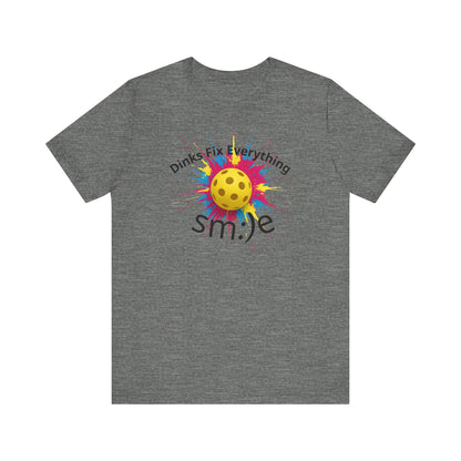 Dinks Fix Everything - Pickleball Streetwear Tee | Unisex Statement Shirt | sm:)e