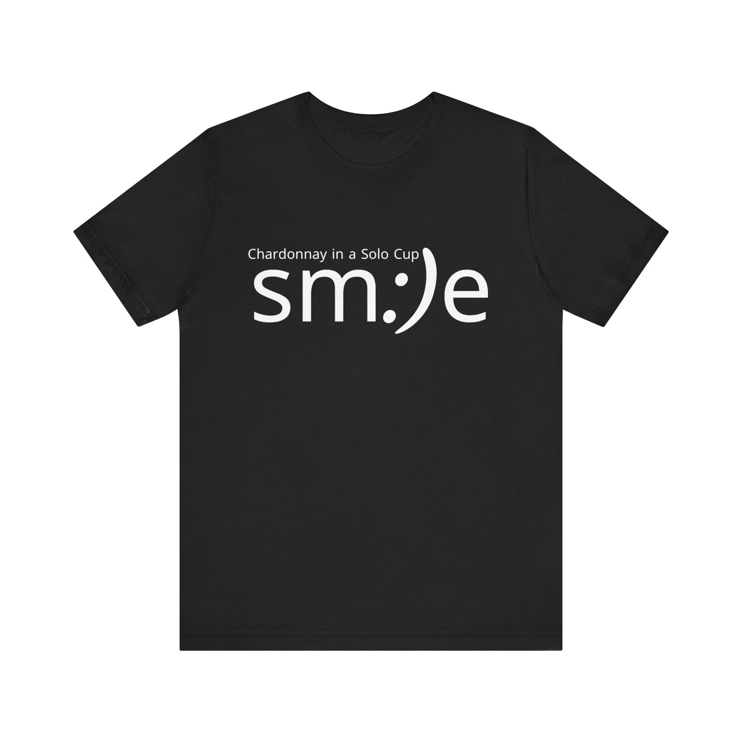 Chardonnay in a Solo Cup T-Shirt | Trendy Statement Tee | sm:)e Confidence Wear