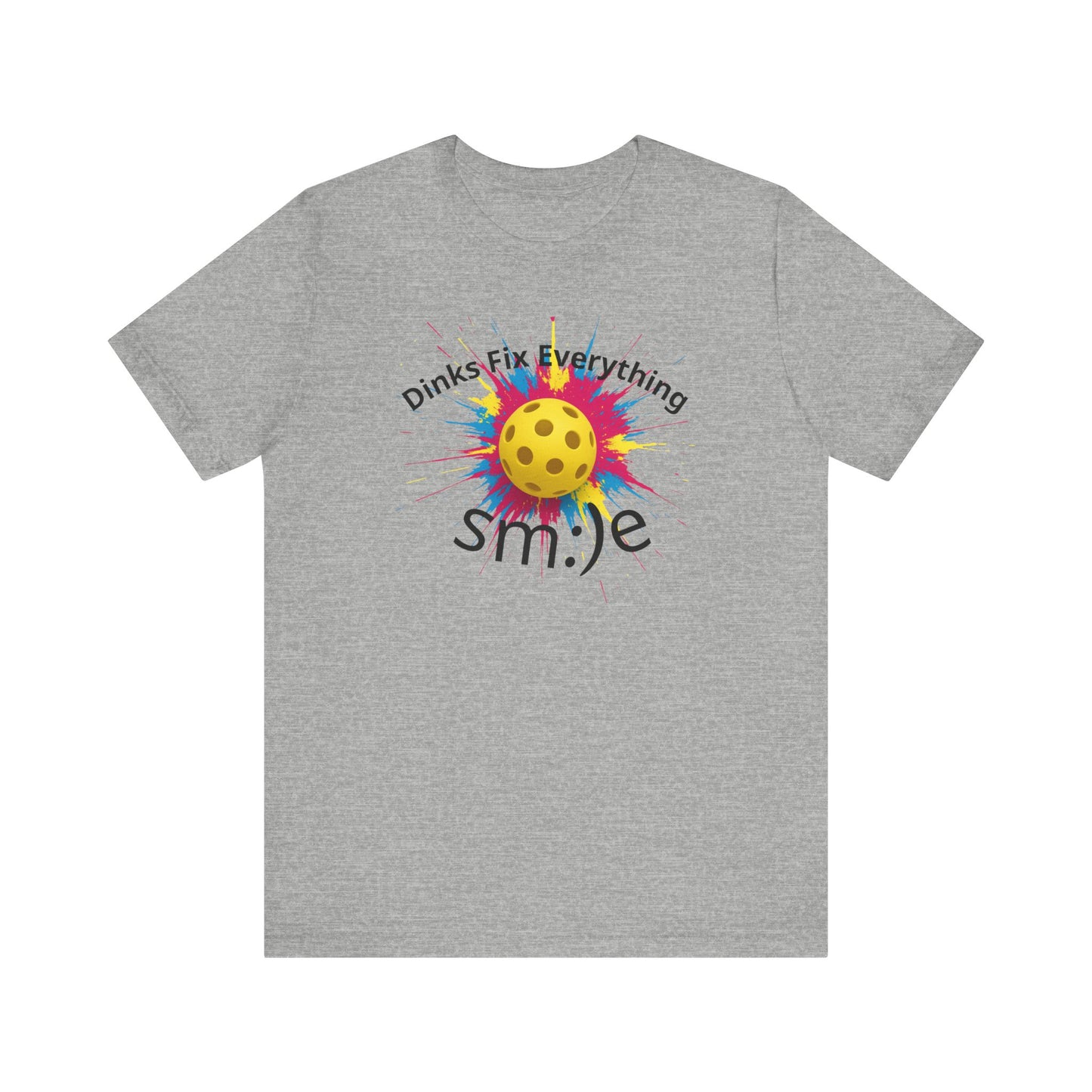 Dinks Fix Everything - Pickleball Streetwear Tee | Unisex Statement Shirt | sm:)e