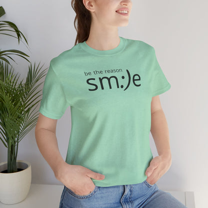 sm:)e Be the Reason Tee | Positive Impact Streetwear | Inspirational Unisex Graphic Shirt