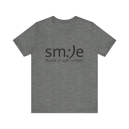 Unisex Jersey Short Sleeve Tee | sm:)e Fluent in Eye Contact | Confidence Streetwear