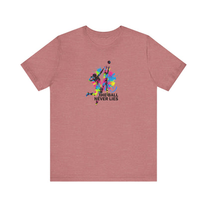 The Ball Never Lies - Volleyball Streetwear Tee | Unisex Statement Shirt