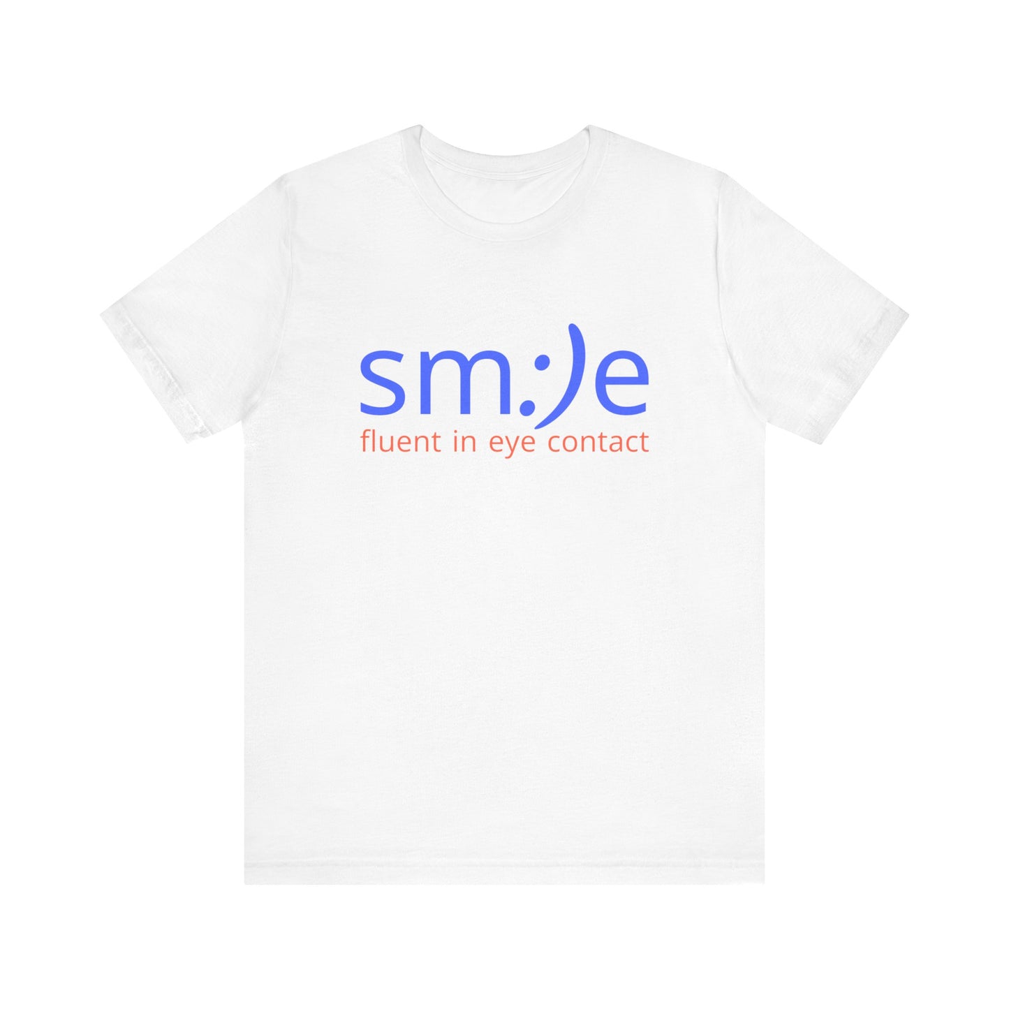 Fluent in Eye Contact | sm:)e Funny Motivational Streetwear Tee