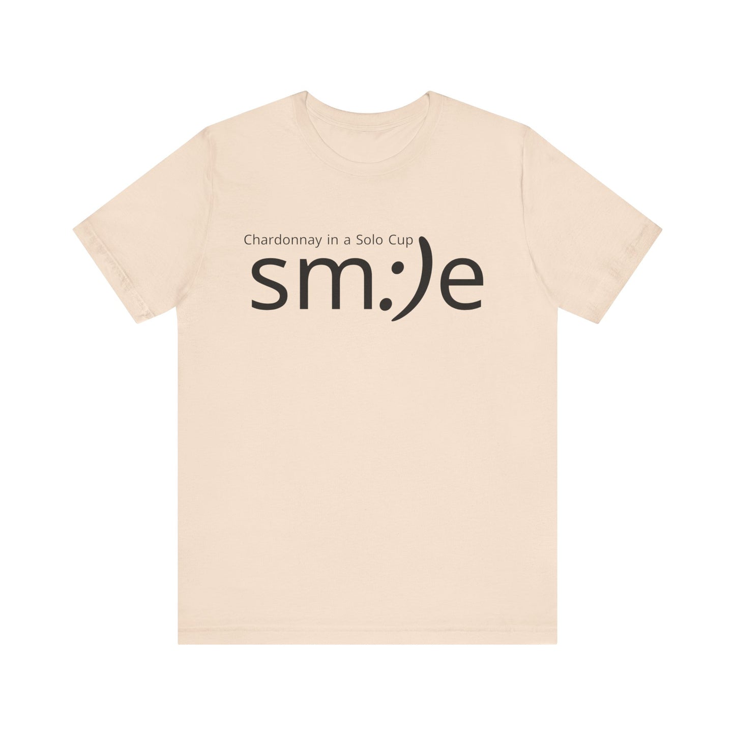 Chardonnay in a Solo Cup | sm:)e Funny Wine Statement Tee
