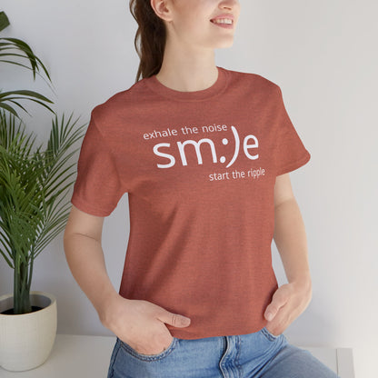 Exhale the Noise sm:)e Start the Ripple | Positive Vibe Streetwear Tee