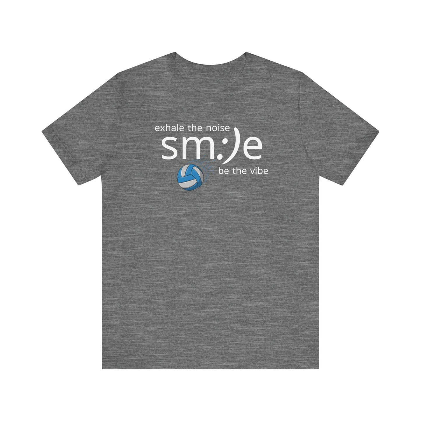 Exhale the Noise sm:)e Be the Vibe | Volleyball Streetwear | Motivational Athletic Tee