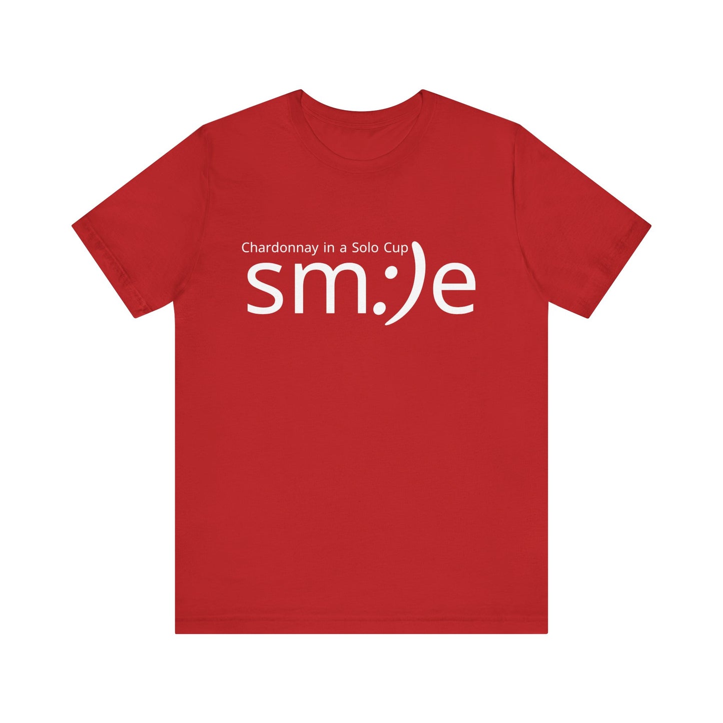 Chardonnay in a Solo Cup T-Shirt | Trendy Statement Tee | sm:)e Confidence Wear