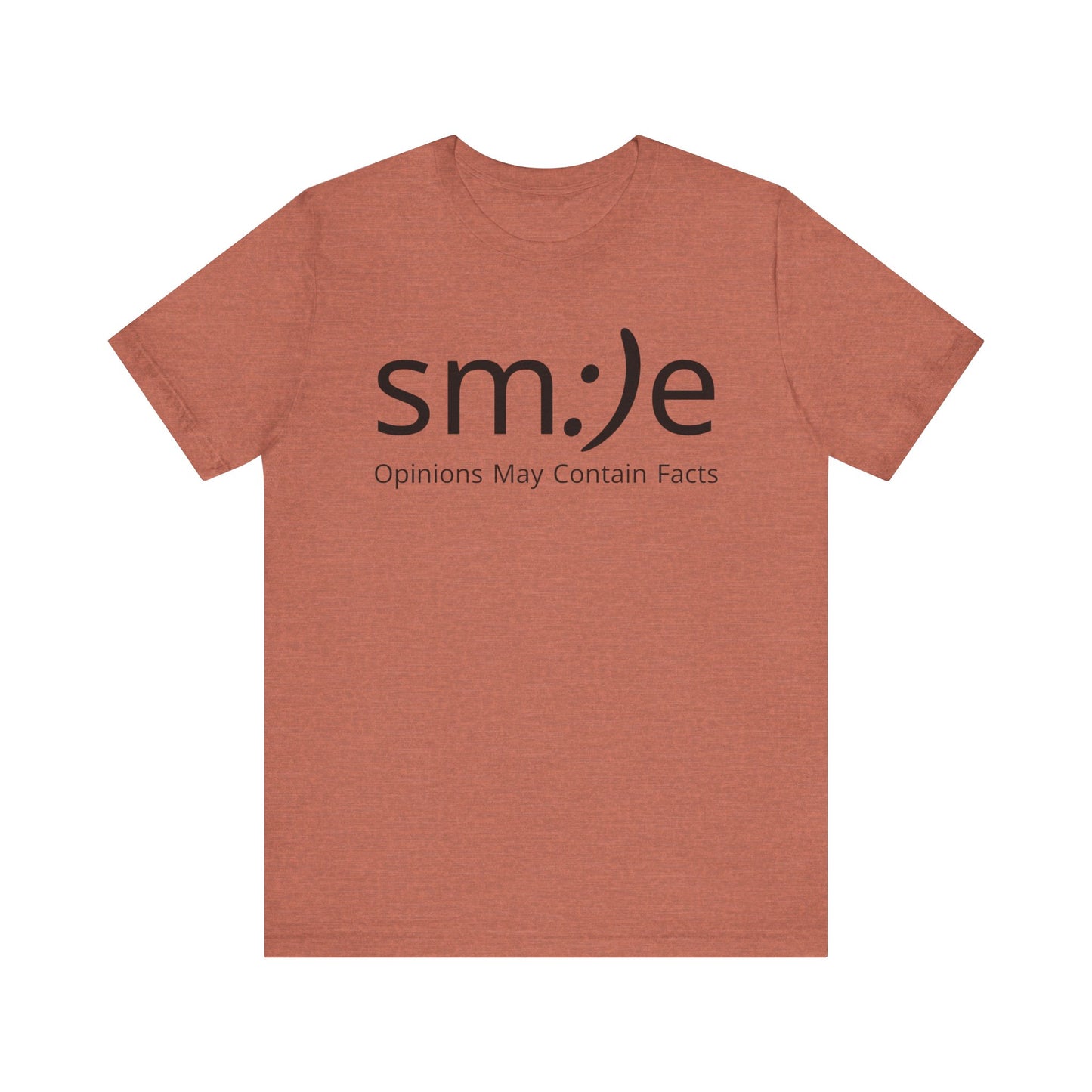 sm:)e Opinions May Contain Facts | Funny Streetwear Graphic Tee