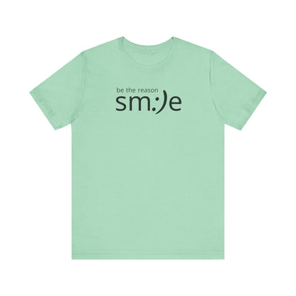 sm:)e Be the Reason Smile Tee - Positive Energy Streetwear, Inspirational Gift, Confidence Booster