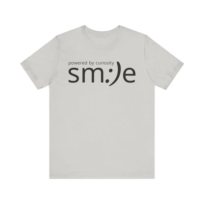 Powered by Curiosity sm:)e T-Shirt | Streetwear Motivational Graphic Tee