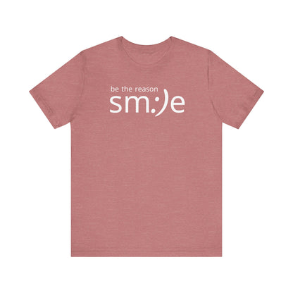 Be the Reason sm:)e T-Shirt | Inspirational Statement Tee | Trendy Unisex Streetwear