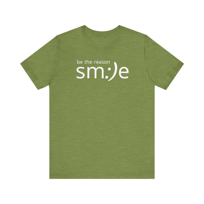 Be the Reason sm:)e T-Shirt | Inspirational Statement Tee | Trendy Unisex Streetwear