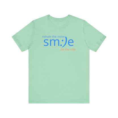 sm:)e Exhale the Noise Be the Vibe Tee | Confidence Streetwear | Unisex Motivational Graphic Shirt