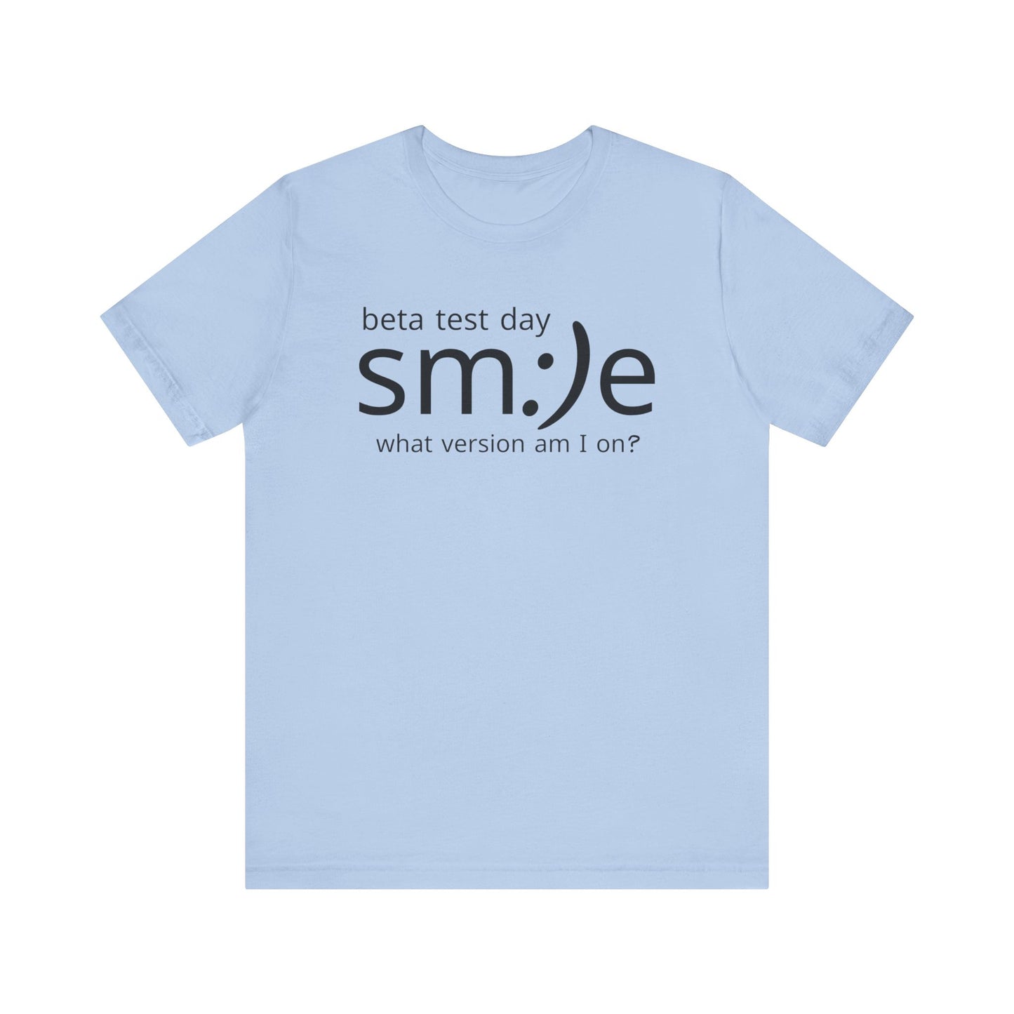 Beta Test Day Shirt - Funny Tech Gamer Tee - Unisex Statement Streetwear - sm:)e