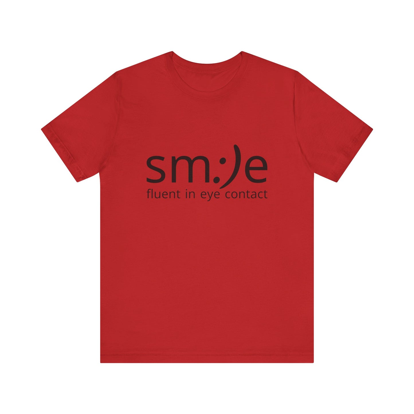 Unisex Jersey Short Sleeve Tee | sm:)e Fluent in Eye Contact | Confidence Streetwear
